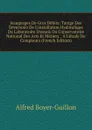 Jeaugeages De Gros Debits: Tarage Des Deversoirs De L.installation Hydraulique Du Laboratoire D.essais Du Conservatoire National Des Arts Et Metiers. . A L.etude De Compteurs (French Edition) - Alfred Boyer-Guillon