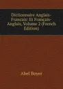 Dictionnaire Anglais-Francais: Et Francais-Anglais, Volume 2 (French Edition) - Abel Boyer