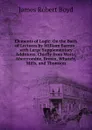 Elements of Logic: On the Basis of Lectures by William Barron . with Large Supplementary Additions, Chiefly from Watts, Abercrombie, Brown, Whately, Mills, and Thomson - James Robert Boyd