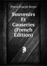 Souvenirs Et Causeries (French Edition) - Pierre Joseph Boyer