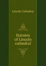 Statutes of Lincoln cathedral - Lincoln Cathedral