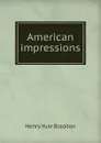 American impressions - Henry Yule Braddon