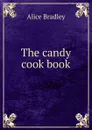 The candy cook book - Alice Bradley