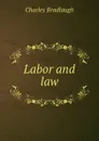 Labor and law - Charles Bradlaugh