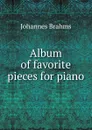 Album of favorite pieces for piano - Johannes Brahms