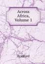 Across Africa, Volume 1 - Bradford