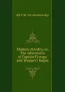 Modern chivalry, or, The adventures of Captain Farrago and Teague O.Regan - HH 1748-1816 Brackenridge