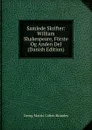 Samlede Skrifter: William Shakespeare, Forste Og Anden Del (Danish Edition) - Brandes Georg Morris