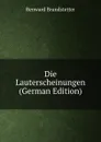 Die Lauterscheinungen (German Edition) - Renward Brandstetter