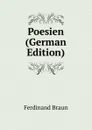 Poesien (German Edition) - Ferdinand Braun