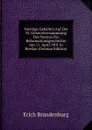 Vortrage Gehalten Auf Der Vi. Generalversammlung Des Vereins Fur Reformationsgeschichte Am 11. April 1901 in Breslau (German Edition) - Erich Brandenburg