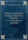 Mappa De Portugal Antigo E Moderno, Volumes 1-2 (Portuguese Edition) - João Baptista De Castro