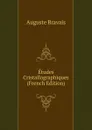 Etudes Cristallographiques (French Edition) - Auguste Bravais