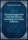 Zusammengestellt Und Mit Glossar Versehen (German Edition) - Wilhelm Braune