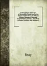 A Description of the Part of Devonshire Bordering On the Tamar and the Tavy: Its Natural History, Manners, Customs, Superstitions, Scenery, . of Letters to Robert Southey, Esq, Volume 3 - Bray