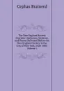 The New England Society Orations: Addresses, Sermons, and Poems Delivered Before the New England Society in the City of New York, 1820-1885, Volume 1 - Cephas Brainerd