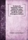 Os Ratos Da Inquisicao: Poema Inedito Do Judeu Portuguez Antonio Serrao De Crasto (Portuguese Edition) - Branco Camilo Castelo