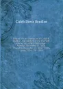 History of the Ordination of Caleb D. Bradlee: Also History of the Thirtieth Anniversary of His Ordination : Monday, December 11, 1854, Thursday, December 11, 1884 : Thirty Years, 1854 - 30 - 1884 - Caleb Davis Bradlee