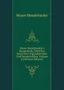 Moses Mendelssohn.s Gesammelte Schriften, Nach Den Originaldrucken Und Handschriften, Volume 6 (German Edition) - Moses Mendelssohn