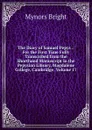 The Diary of Samuel Pepys .: For the First Time Fully Transcribed from the Shorthand Manuscript in the Pepysian Library, Magdalene College, Cambridge, Volume 17 - Bright Mynors