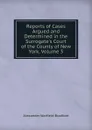 Reports of Cases Argued and Determined in the Surrogate.s Court of the County of New York, Volume 3 - Alexander Warfield Bradford