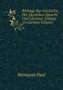 Beitrage Zur Geschichte Der Deutschen Sprache Und Literatur, Volume 25 (German Edition) - Hermann Paul