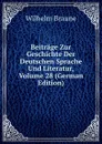 Beitrage Zur Geschichte Der Deutschen Sprache Und Literatur, Volume 28 (German Edition) - Wilhelm Braune