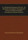 La Tipografia Perugina Del Sec. Xv. Illustrata Dal Signor Vermiglioli E Presa in Esame Da Pietro Brandolese (Italian Edition) - Giovanni Battista Vermiglioli