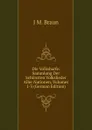 Die Volksharfe: Sammlung Der Schonsten Volkslieder Aller Nationen, Volumes 1-3 (German Edition) - J M. Braun