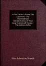 In His Father.s Name, the Exposure: The Theosophical Interpretation of That Long Continued Drama--The Hebrew Bible - Otto Sebastian Brandt