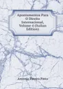 Apontamentos Para O Direito Internacional, Volume 4 (Italian Edition) - Antonio Pereira Pinto