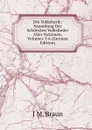 Die Volksharfe: Sammlung Der Schonsten Volkslieder Aller Nationen, Volumes 5-6 (German Edition) - J M. Braun