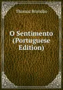 O Sentimento (Portuguese Edition) - Thomaz Brandão