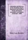 Cofounder and director of the Disability Rights Education and Defense Fund, movement strategist: oral history transcript / 2000 - Mary Lou Breslin