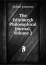 The Edinburgh Philosophical Journal, Volume 2 - Robert Jameson