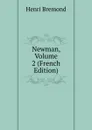 Newman, Volume 2 (French Edition) - Henri Bremond