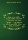 Excursions in New South Wales, Western Australia, and Van Diemen.s Land, During the Years 1830, 1831, 1832, and 1833 - William Henry Breton