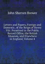 Letters and Papers, Foreign and Domestic, of the Reign of Henry Viii: Preserved in the Public Record Office, the British Museum, and Elsewhere in England, Volume 4 - Brewer John Sherren