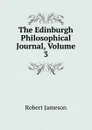The Edinburgh Philosophical Journal, Volume 3 - Robert Jameson