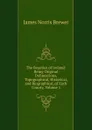 The Beauties of Ireland: Being Original Delineations, Topographical, Historical, and Biographical, of Each County, Volume 1 - James Norris Brewer