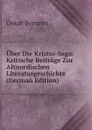 Uber Die Kristni-Saga: Kritische Beitrage Zur Altnordischen Literaturgeschichte (German Edition) - Oskar Brenner