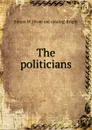 The politicians - Simon W. [from old catalog] Bright