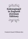 Eulenspiegel in England (German Edition) - Friedrich Daniel Wilhelm Brie