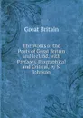 The Works of the Poets of Great Britain and Ireland. with Prefaces, Biographical and Critical, by S. Johnson - Great Britain