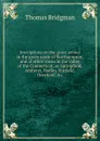 Inscriptions on the grave stones in the grave yards of Northampton, and of other towns in the valley of the Connecticut, as Springfield, Amherst, Hadley, Hatfield, Deerfield, .c. - Thomas Bridgman