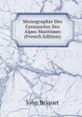 Monographie Des Centaurees Des Alpes Maritimes (French Edition) - John Briquet