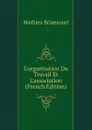 L.organisation Du Travail Et L.association (French Edition) - Mathieu Briancourt