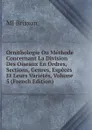 Ornithologie Ou Methode Concernant La Division Des Oiseaux En Ordres, Sections, Genres, Especes Et Leurs Varietes, Volume 5 (French Edition) - MJ Brisson