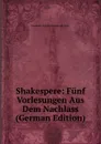 Shakespere: Funf Vorlesungen Aus Dem Nachlass (German Edition) - Bernhard Aegidius Konrad ten Brink