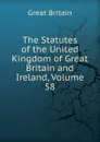 The Statutes of the United Kingdom of Great Britain and Ireland, Volume 58 - Great Britain